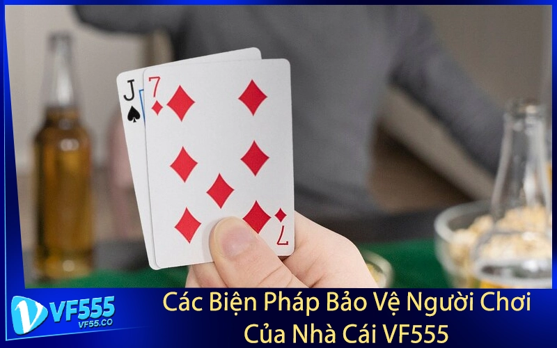 Các Biện Pháp Bảo Vệ Người Chơi Của Nhà Cái VF555