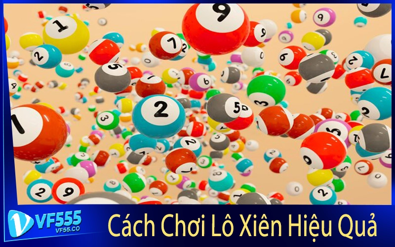 Cách Chơi Lô Xiên Hiệu Quả
