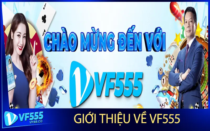 Giới thiệu về VF555