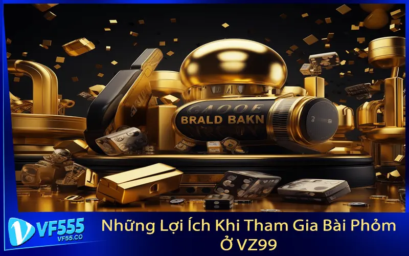 Những Lợi Ích Khi Tham Gia Bài Phỏm Ở VZ99