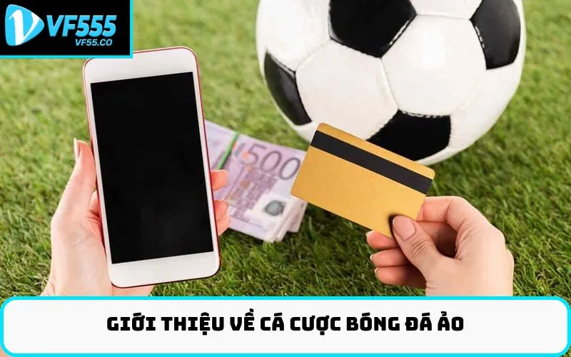 Giới thiệu về cá cược bóng đá ảo