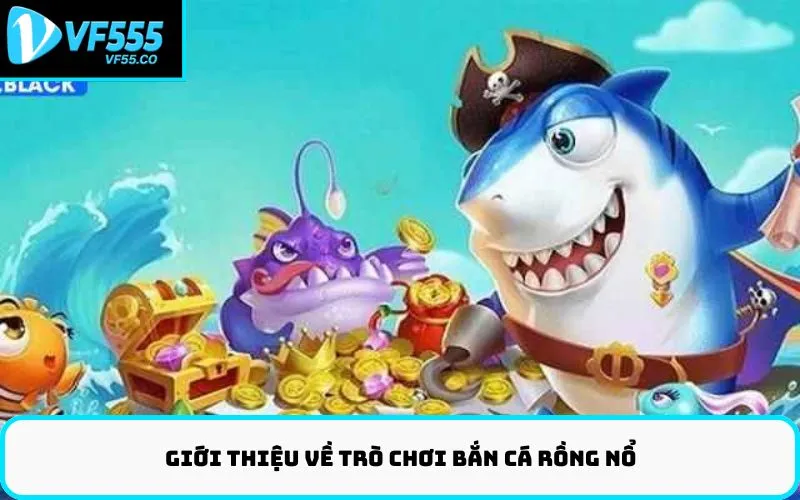 Giới Thiệu Về Trò Chơi Bắn Cá Rồng Nổ