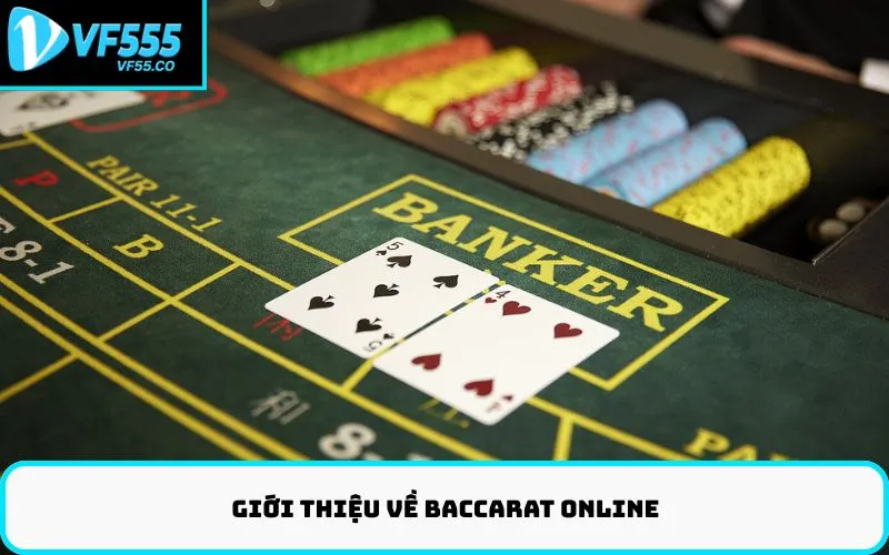 Giới Thiệu Về Baccarat Online