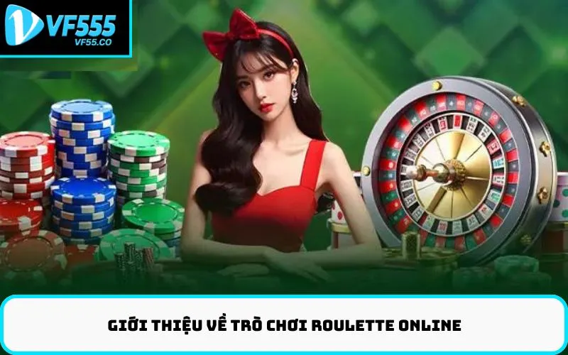 Giới thiệu về trò chơi roulette online