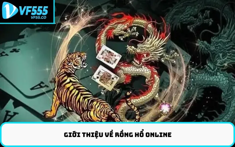 Giới Thiệu về Rồng Hổ Online