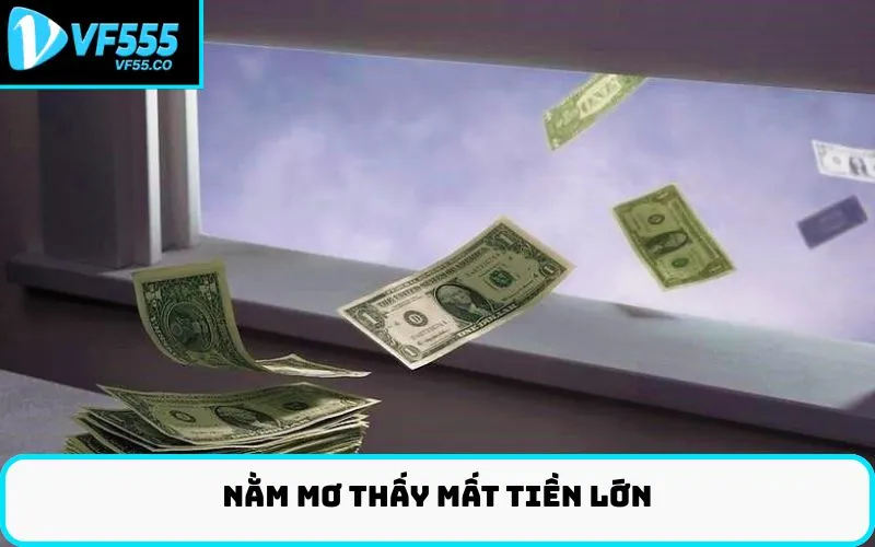 Nằm mơ thấy mất tiền lớn