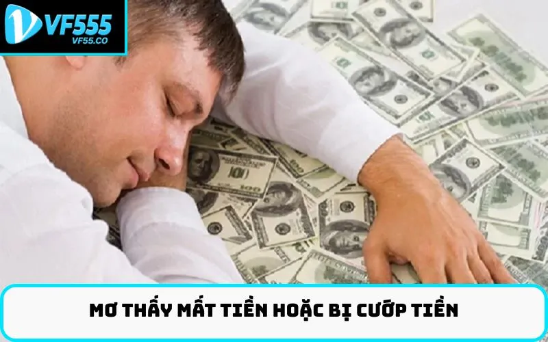 Mơ thấy mất tiền hoặc bị cướp tiền