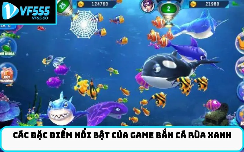 Các đặc điểm nổi bật của game bắn cá Rùa xanh