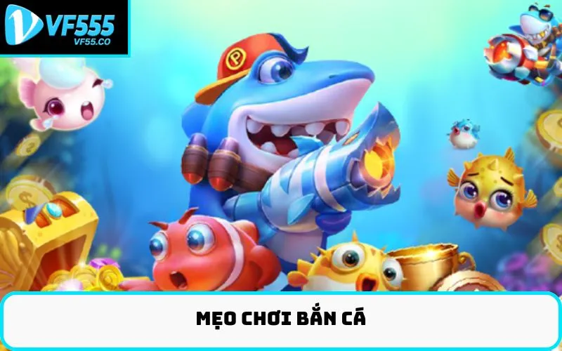 Mẹo chơi bắn cá