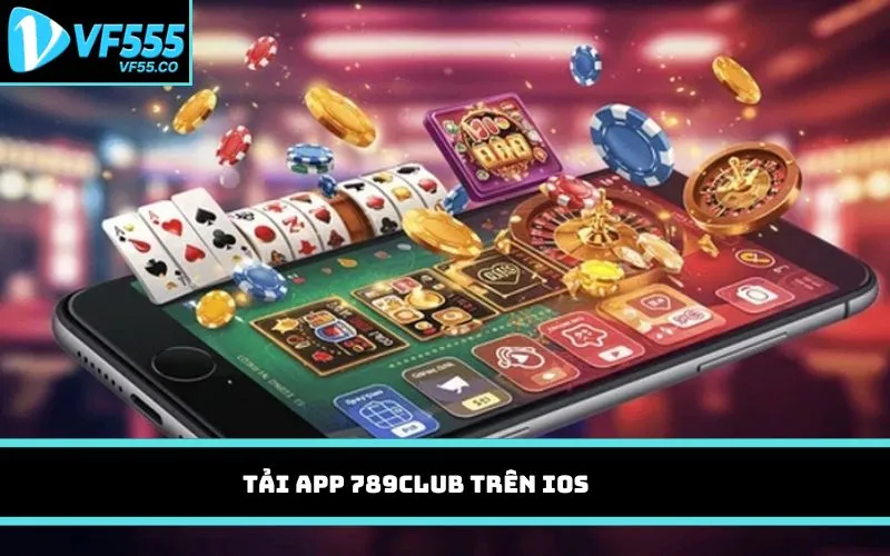 Tải app 789CLUB trên iOS 