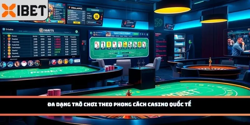 Đa dạng trò chơi theo phong cách casino quốc tế